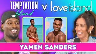Love Island Vs Temptation Island with Yamen Sanders, A King of Reality TV!