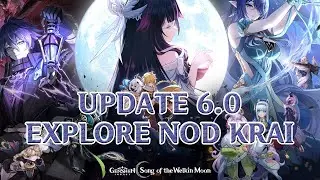[GENSHIN IMPACT] MAIN SANTUY SAMBIL EXPLORE NOD KRAI DAN UPDATE 6.0