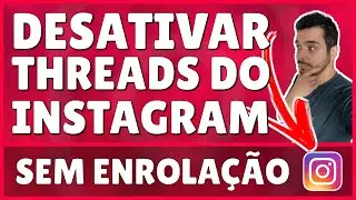 Como Desativar o Threads do Instagram 2026