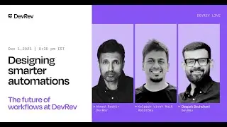 Designing smarter automations: The future of workflows at DevRev