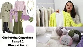 Garderoba Capsulara tricotata/crosetata 2026- Episod 1 Bluze si fuste