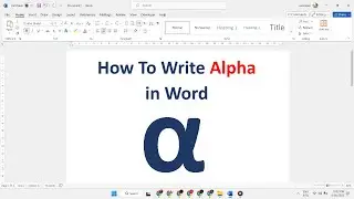 How To Write Alpha in Word  | How Type Alpha in Microsoft Word |  Insert Alpha