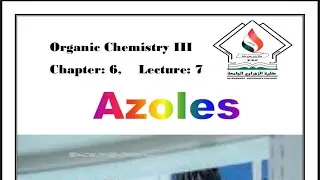 المحاضرة السابعه Chapter:6(Azoles)