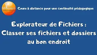 Explorateur de fichiers : Classer ses fichiers et dossiers au bon endroit