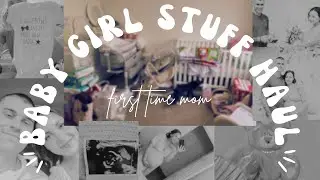 HUGE BABY GIRL STUFF HAUL - FIRST TIME MOM