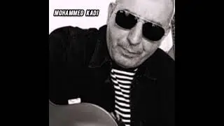 Mohammed Kadi : la-te9tta3 liyas ya eradji       محمد قاضي : لا تقطع لياس يا راجي 