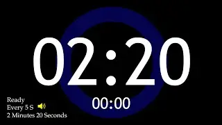 Ready + Every 5s 📢 2 MINUTE 20 SECOND ALARM & TIMER
