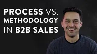 Sales Methodology Vs. Sales Process in B2B Sales