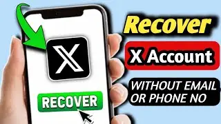 How to Recover (X) Twitter Account Without Email or Phone Number in-2025 ||