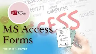 کار کردن لەسەر فۆرمەکانی بەرنامەی ئەکسس 2013   Using MS Access 2013 Forms