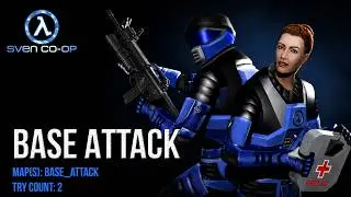 Sven Co-op - Map: Base Attack - Try count: 1 (Tentativa 1) - [No commentary]