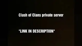 Best Coc private server *download in description*!!