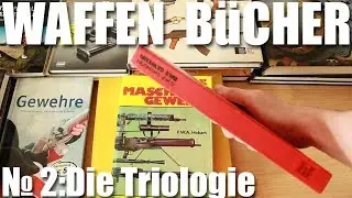 Waffen B&uuml;cher №2: Die Trilologie, Das Maschinengewehr & Co.