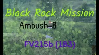WOT Campaign Mission: Ambush–8 – Black Rock | FV215b (183) | Mission Completed | 1440p