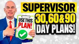 30, 60 & 90-DAY PLANS for SUPERVISOR INTERVIEWS! (Supervisor Interview Questions & ANSWERS!)