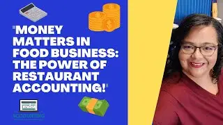 Money Matters in Food Business: The Power of Restaurant Accounting!