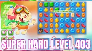 Candy Crush Jelly Saga Super Hard Level 403 || 1 Star 🌟