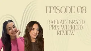 EP03 -  Formula 1 Bahrain GP Race Review