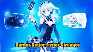 (Nightcore) - Harder, Better, Faster, Stronger