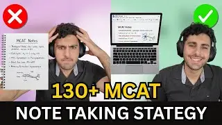 How I Took Notes to Score 130+ on the MCAT
