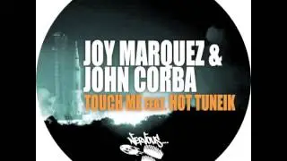 Joy Marquez & John Corba - Touch Me feat. Hot Tuneik (Original Deep Mix)