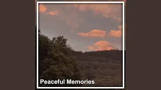 Peaceful Memories