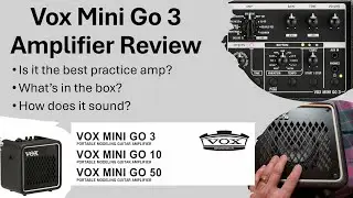 Vox Mini Go 3 Amplifier - Is it the Best Practice Amplifier?