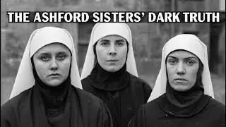 The Sinister Ashford Family: Dark Secrets & Macabre History Uncovered