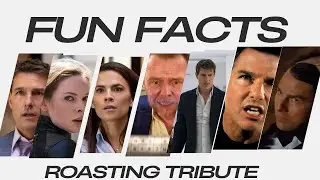 Fun facts of MISSION IMPOSSIBLE | Roasting Tribute 