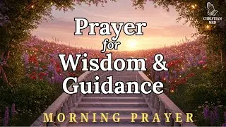 Prayer for Wisdom and Guidance in Decision-Making