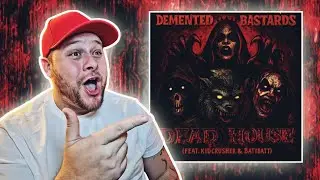 Demented Bastards - Dead House Reaction!