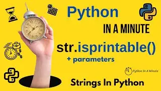 str.isprintable() - Check if All Characters in Python Strings are Printable