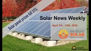 Solar News Weekly - Solar panel prices fall 31% as result of worldwide production glut