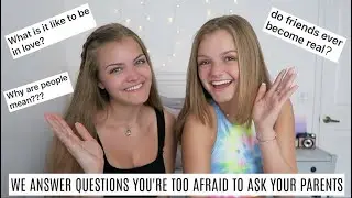 We Answer Questions You Are Too Afraid to Ask Your Parents ~ Jacy and Kacy