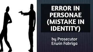ERROR IN PERSONAE (MISTAKE IN IDENTITY)