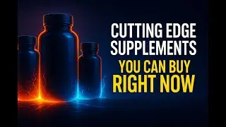 Cutting Edge Supplements You Can Buy RIGHT NOW