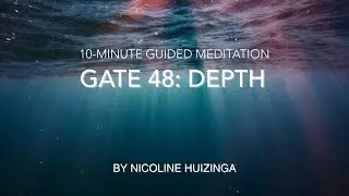 Gate 48 Meditation: From Inadequacy to Inner Wisdom
