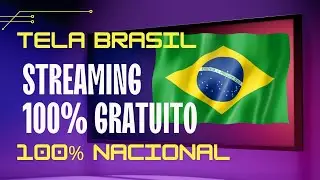 Streaming 100% Gratuito e 100% Nacional