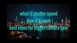 What'is shutter speed? How to use shutter speed with examples