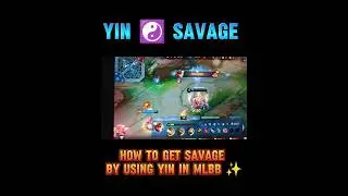 how to get savage by using YIN in MLBB ✨|| YIN savage moment #youtube #mobilelegends #trending #mlbb