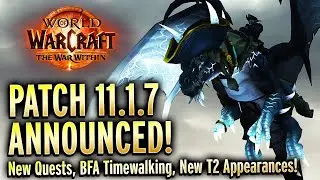 11.1.7 Announcement! BFA Timewalking, Quests, Delve Progression, Mounts, Appearances and Lots More!