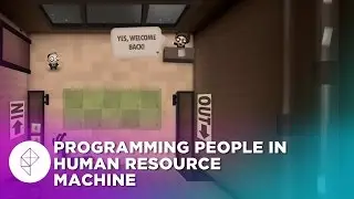 Let's program people in Human Resource Machine
