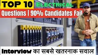 Electrical Job Interview Questions | Field Experience Based / Substation/line/ Technician/JE/AE