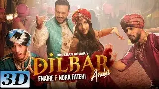 3D Audio   Dilbar Arabic Version   Fnaire Feat  Nora Fatehi
