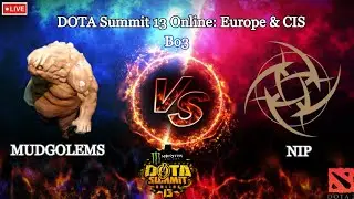 🔴[DOTA2 LIVE] (ENG/FIL) MUDGOLEMS vs NIP Bo3 -DOTA Summit 13 Online: Europe & CIS QUARTERFINALS
