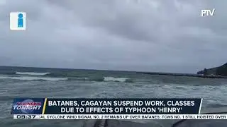 Batanes, Cagayan suspend work and classes due to effects of Typhoon 'Henry'
