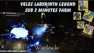 Veles Labyrinth Legend Lost Sector _Sub 2 Minutes Farm _ Warlock