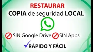 RESTAURAR copia de seguridad local WhatsApp SIN Google Drive