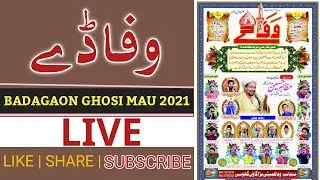 🔴LIVE Wafa Day Ghosi | 16 Shaban Wafa Day Badagaon Ghosi Mau 2021