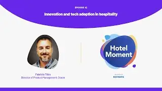 Innovation & tech adoption in hospitality | with Fabricio Titiro